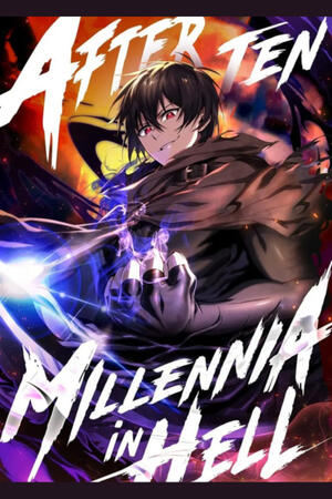 After Ten Millennia in Hell (FH,Ongoing)